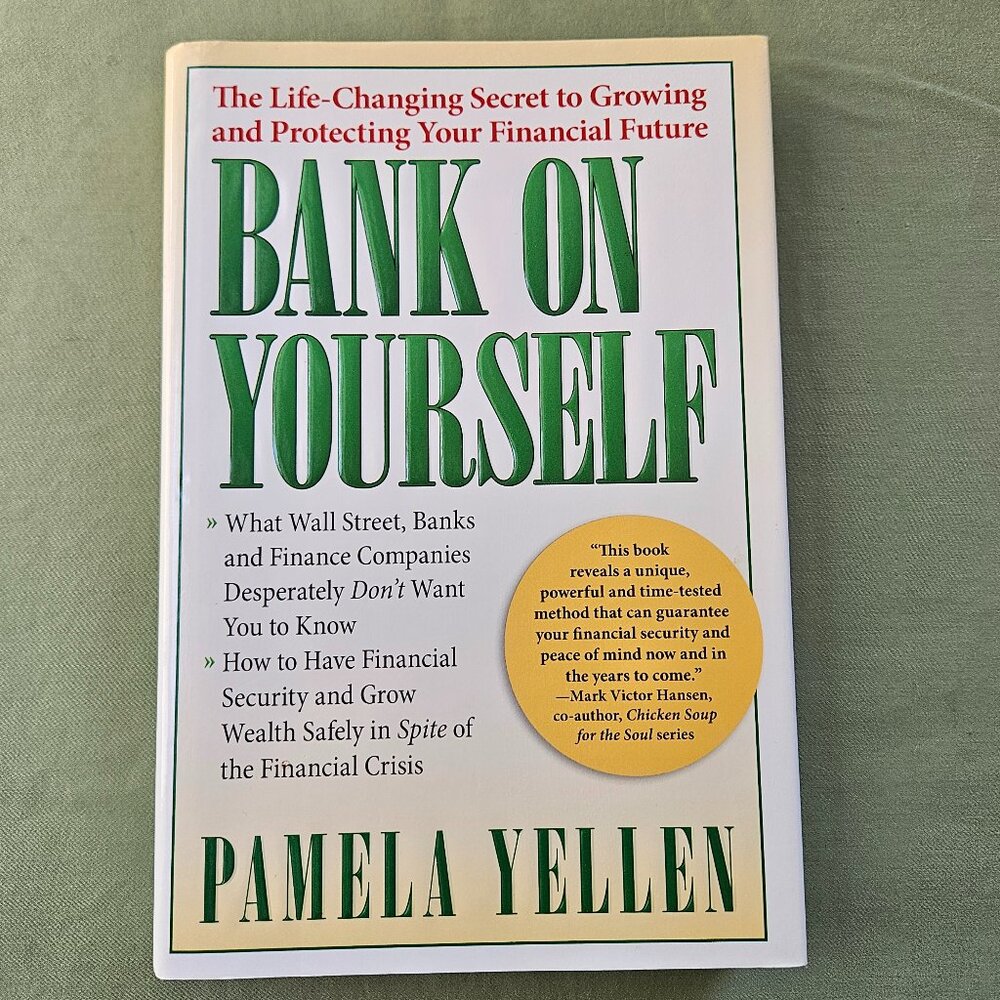 Bank on Yourself: The Life Changing Secret to Growing by Pamela Yellen Hardcover